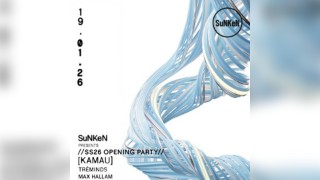 SuNKeN Opening Party ft. KAMAU