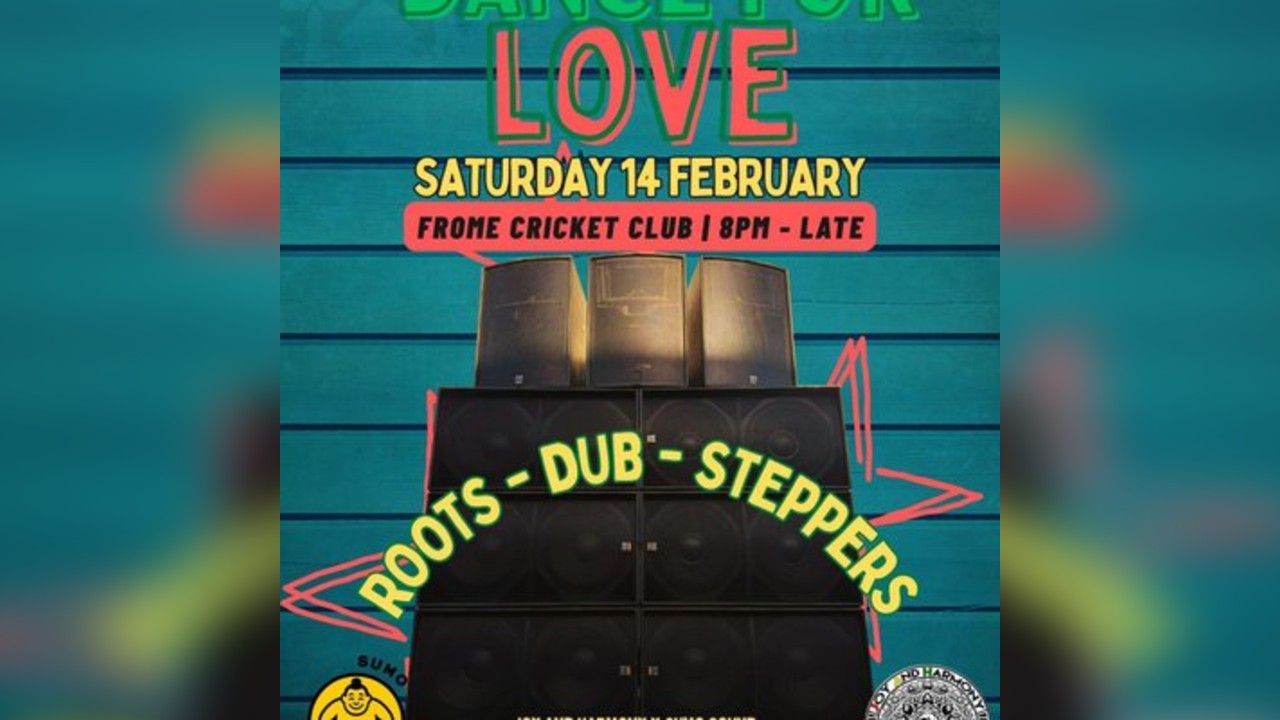Dance for LOVE - Roots and Dub Session for Valentines Night