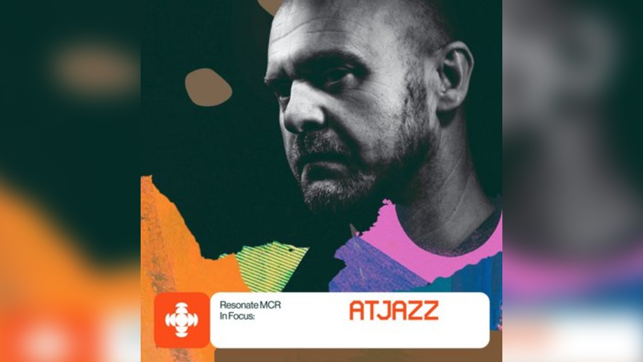 Resonate: In Focus Presents Atjazz