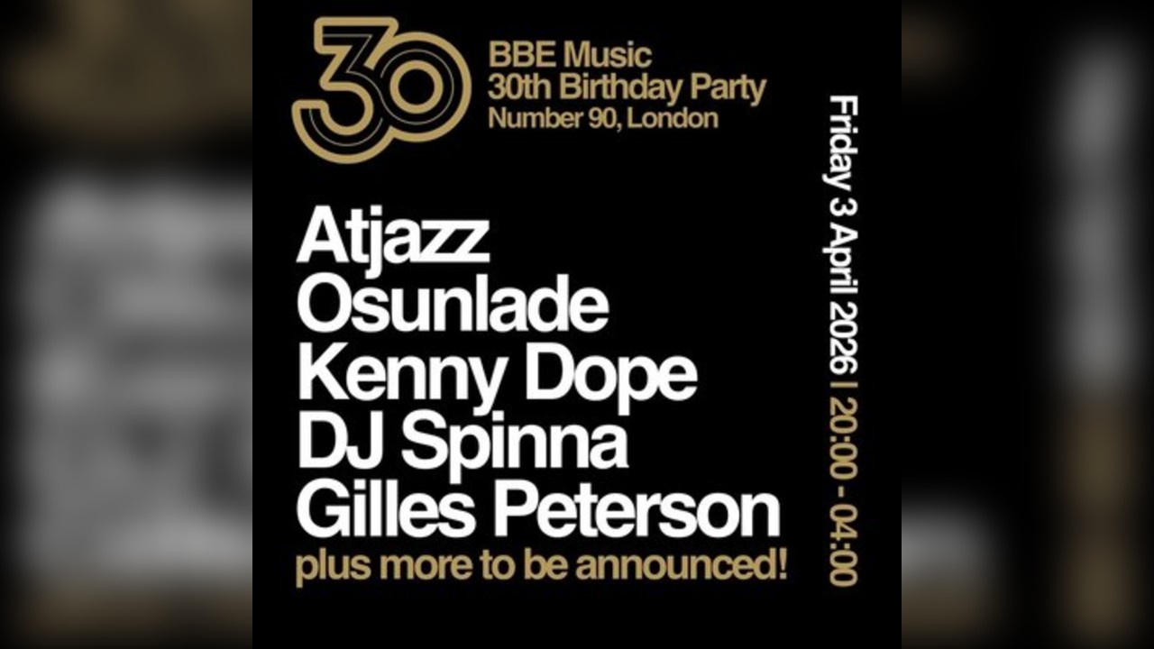 BBE Music's 30th Birthday Party Takeover