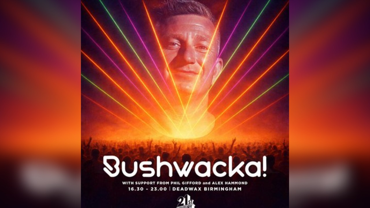 21st Century Icons present Bushwhacka