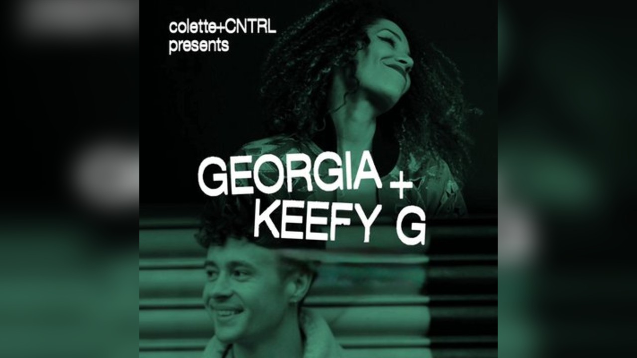 Georgia, Keefy G - Colette + CNTRL presents