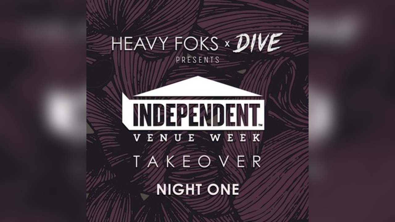 Heavy Foks x Dive presents: IVW Takeover - Night One