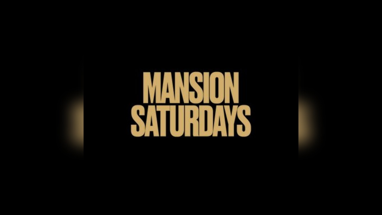 Mansion Saturdays