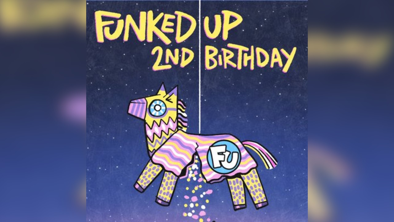 Funkedup 2nd birthday