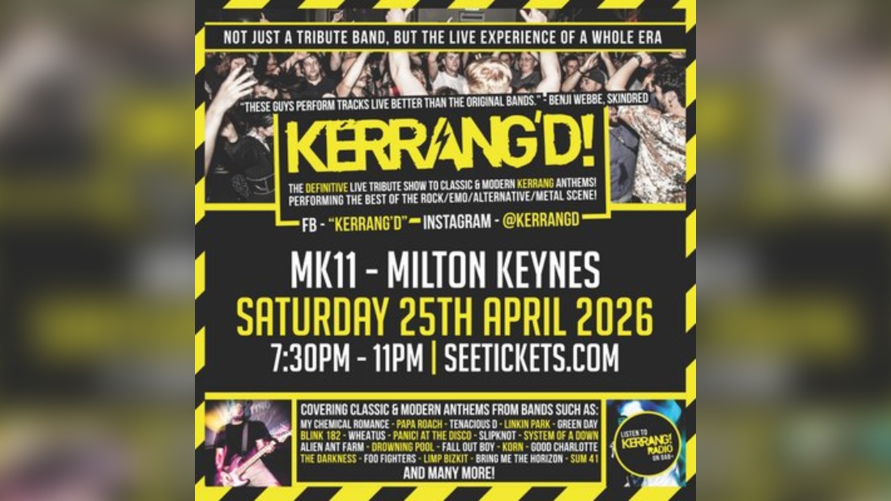 Kerrang'd (Live UK Tour) - Milton Keynes