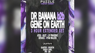 Puzzle Easter Sunday: Dr Banana b2b Gene On Earth (3HR SET)