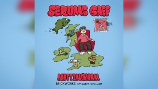 Serum's Gaff UK Tour: Nottingham
