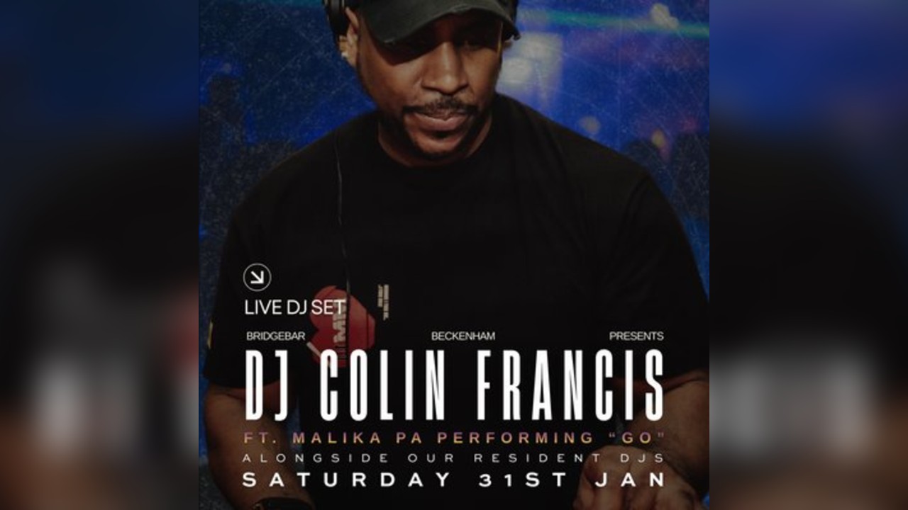 Bridgebar Presents: DJ Colin Francis ft Malika PA