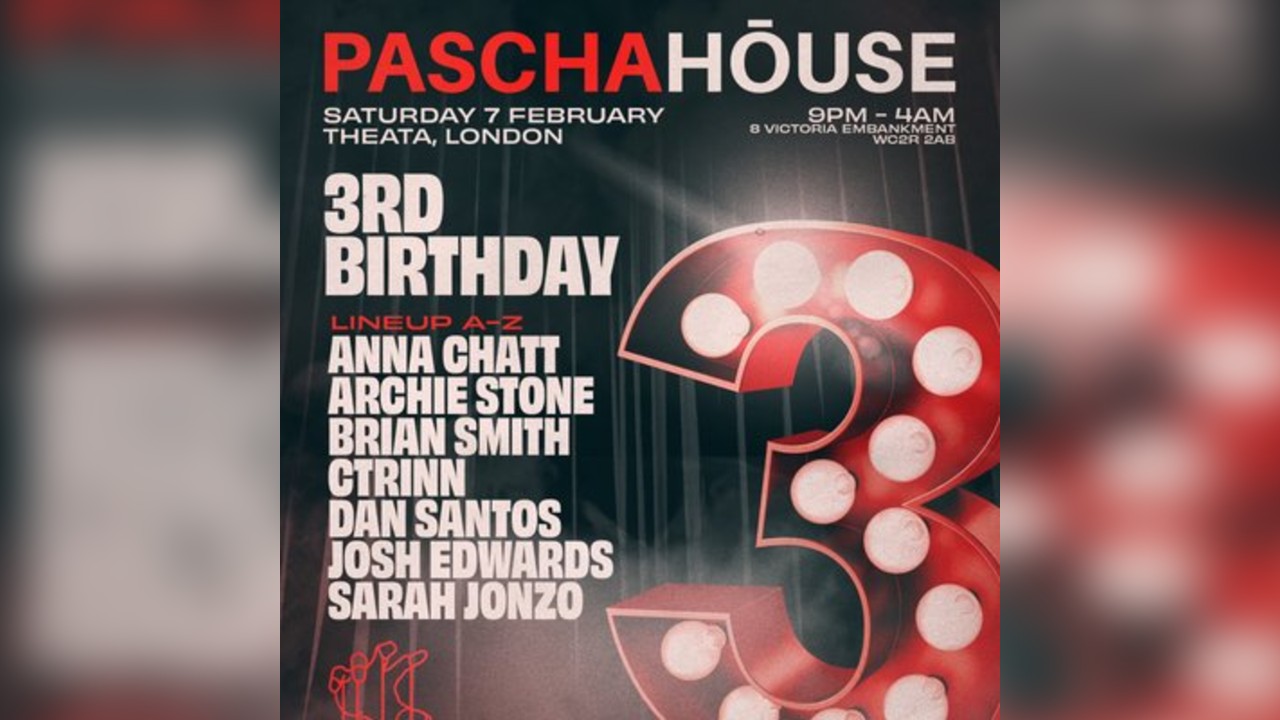 Paschahōuse 3rd Birthday