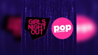 Girls Night Out + Pop Curious? 2 Room Pop Party