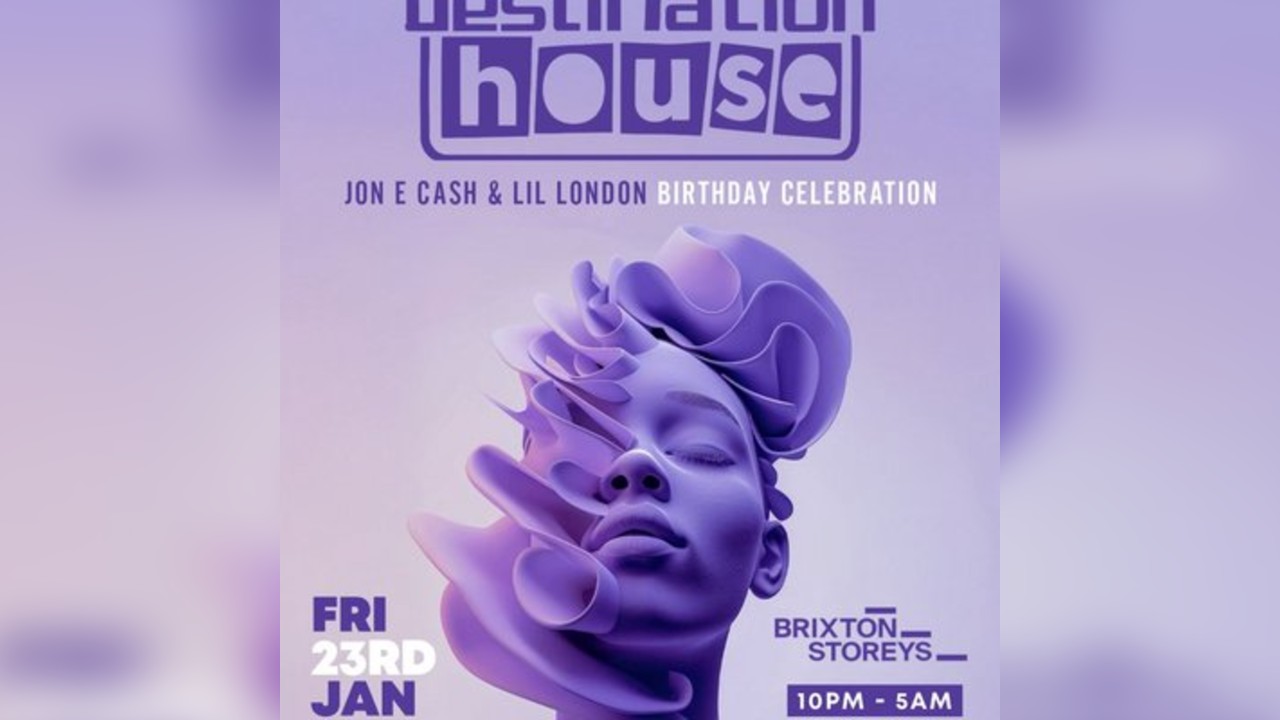 Destination House - Jon E Cash & Lil London Birthday