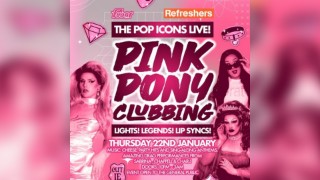 Refreshers 26 - Pink Pony Clubbing Thursday
