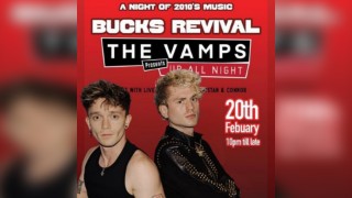 Bucks Revival: The Vamps presents Up All Night