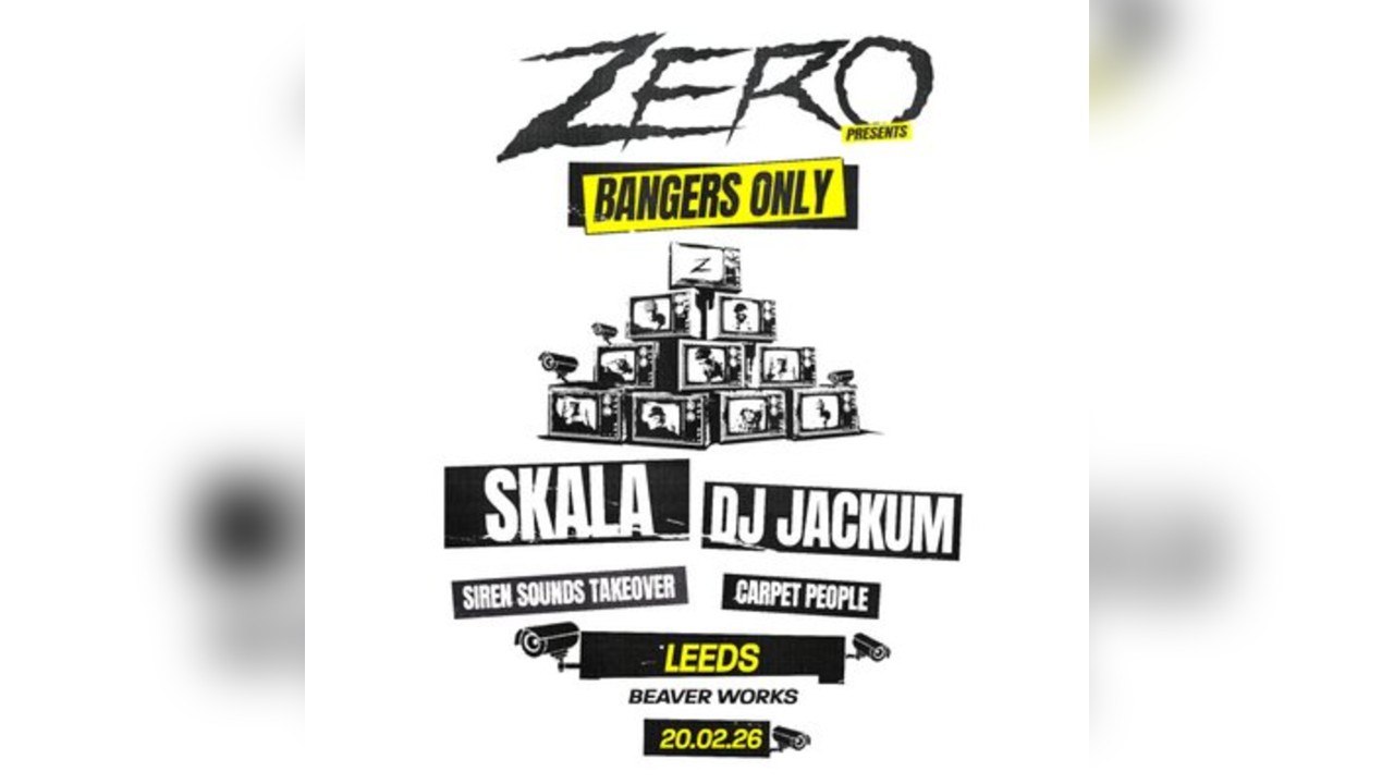 ZERO Bangers Only UK Tour: LEEDS