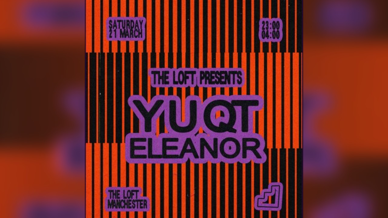 The Loft: Y U QT & ELEANOR
