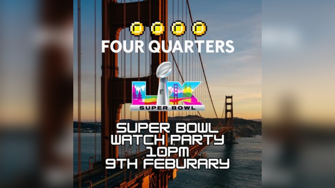 Super Bowl LX @ Four Quarters Newcastle