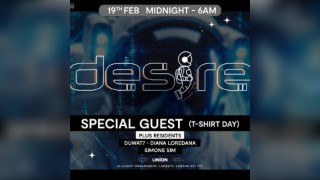 DESIRE - Weekly Thursday After Party - SPECIAL GUEST