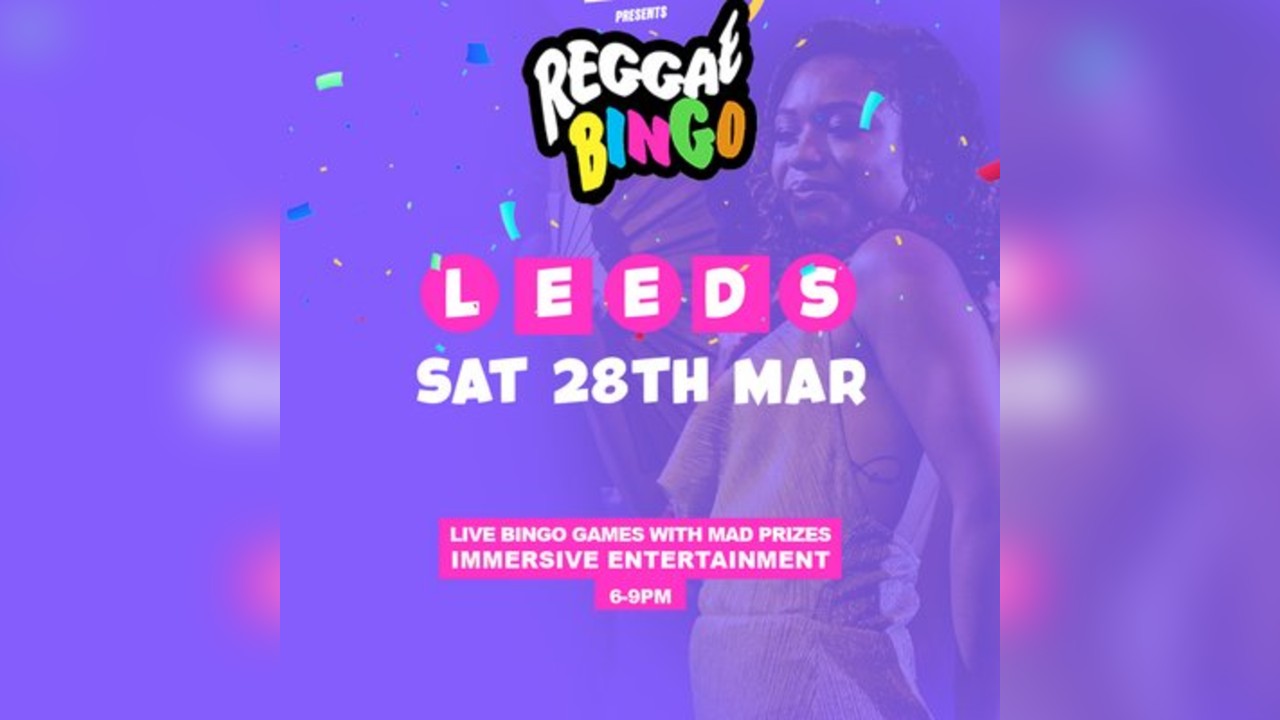 Reggae Bingo - Leeds - Sat 28th Mar