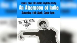 An Afternoon of Indie: LEEDS (over 30s only)
