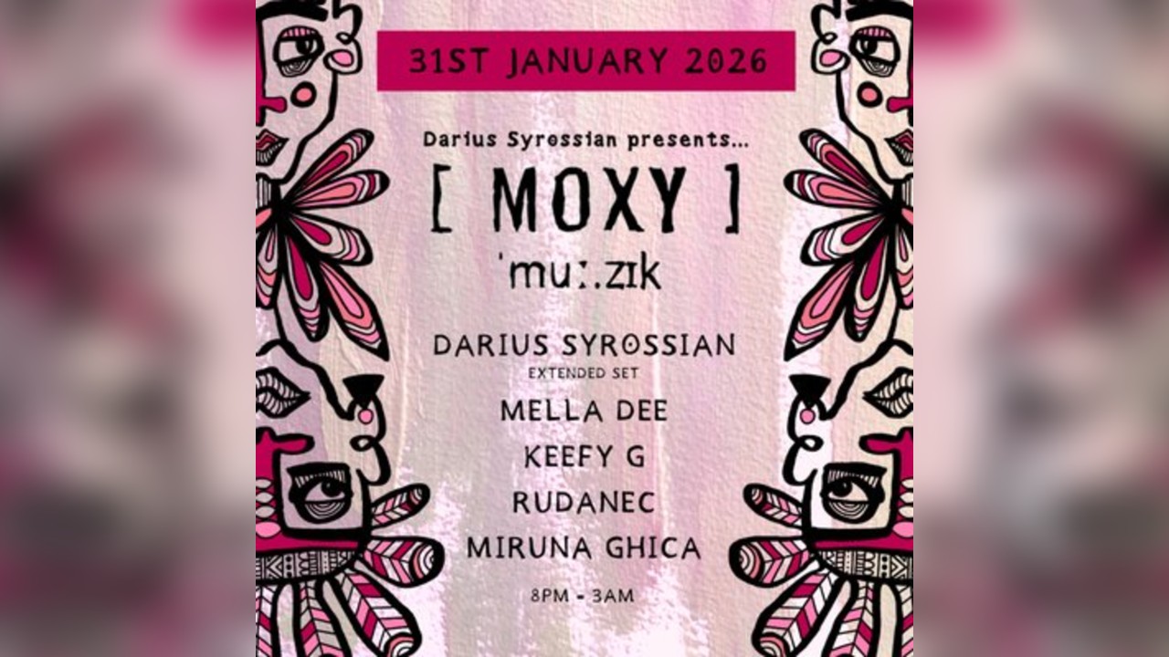 Moxy Muzik- Darius Syrossian, Mella Dee, Keefy G, Rudanec, Mirun