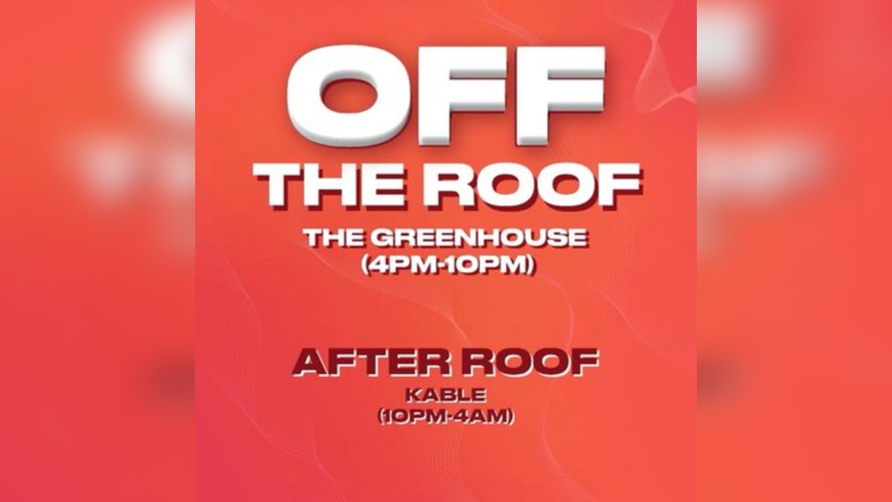 Off Box Events Presents: OFF THE ROOF & AFTER ROOF
