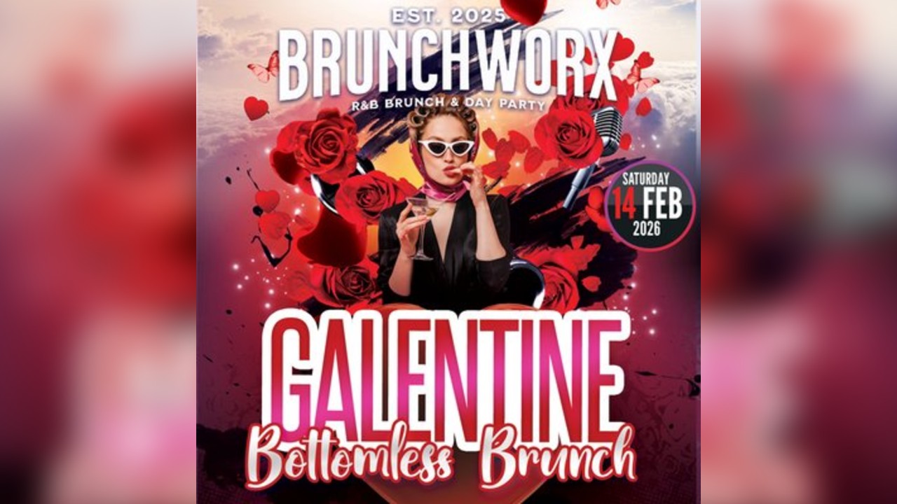 GALENTINE'S Bottomless Brunch- BRUNCHWORX 1st Anniversary