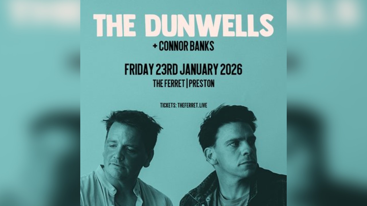 The Dunwells + Connor Banks