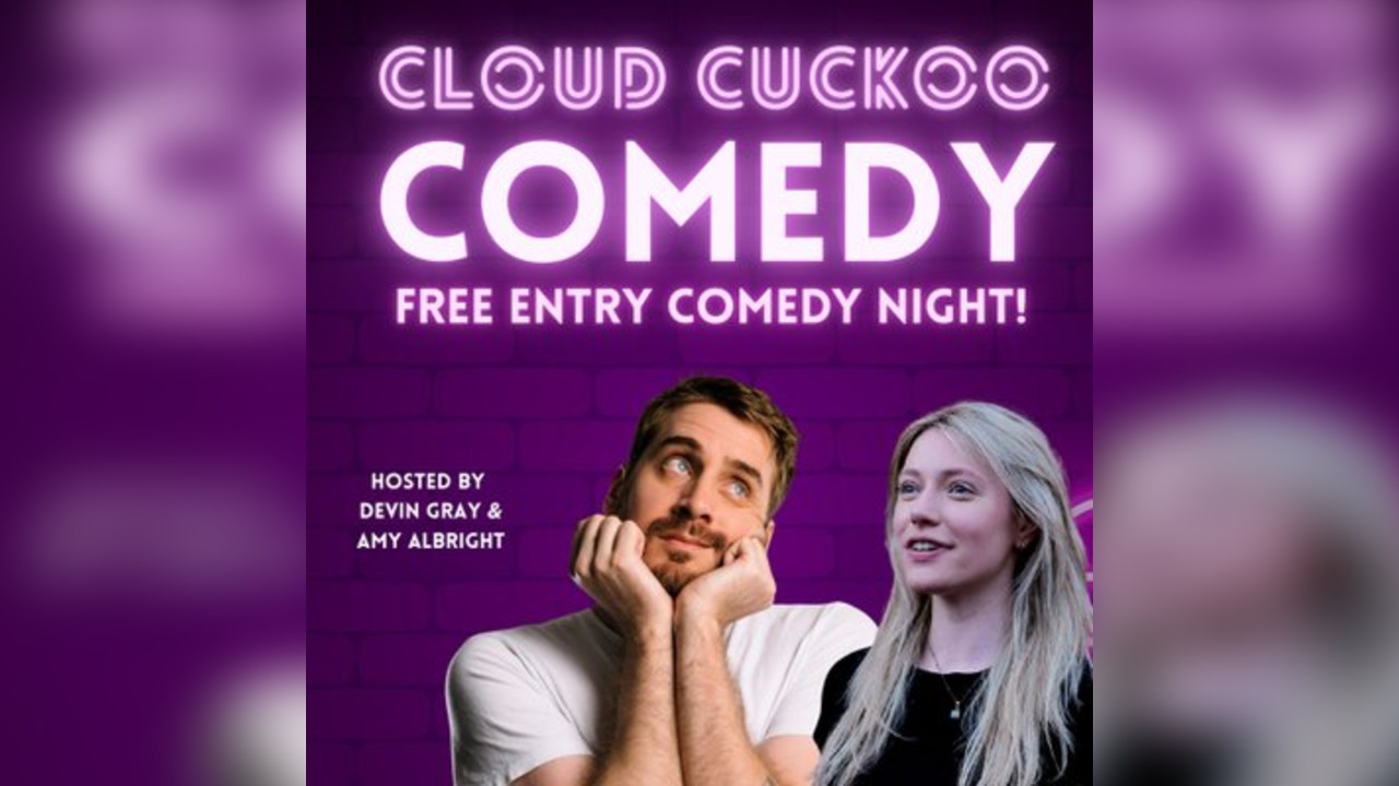 Cloud Cuckoo Comedy night