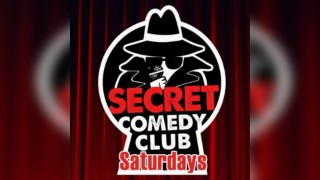 The Secret Comedy Club Saturdays