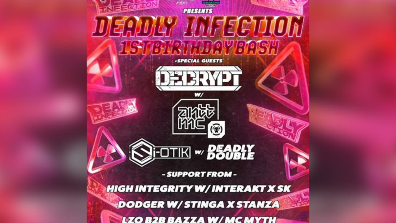 DEADLY INFECTION 1st birthday bash