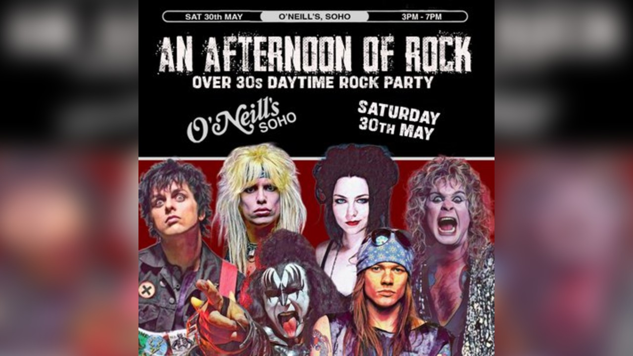 An Afternoon of Rock IV: LONDON (Over 30s Rock/Metal) 3pm-7pm