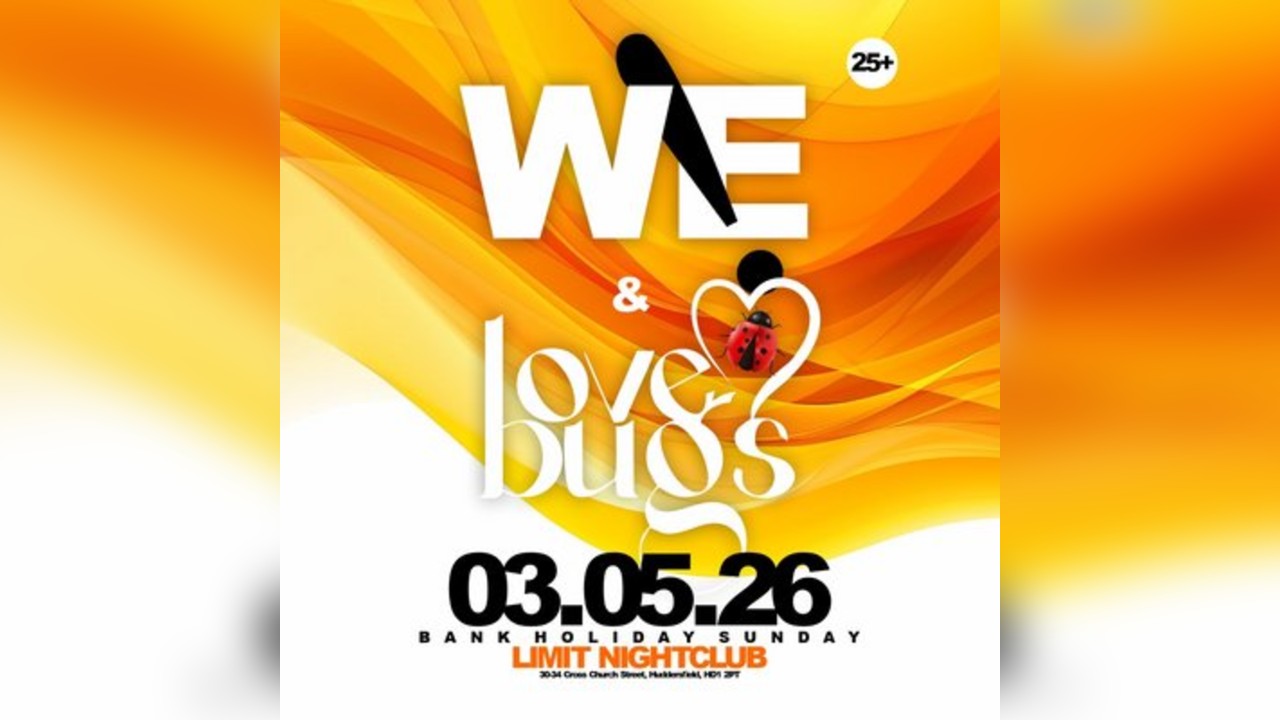 W&E & Lovebugs Bank Holiday Edition