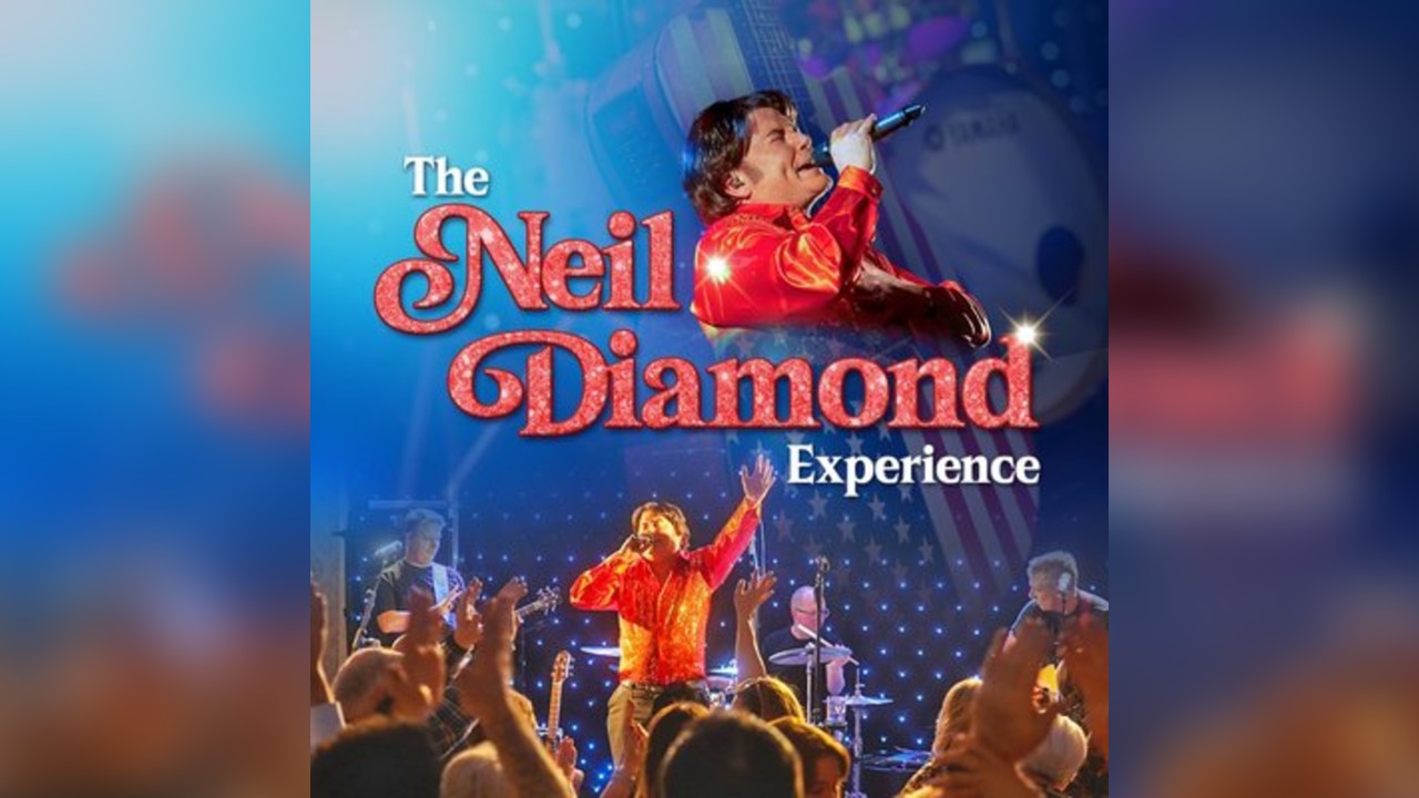 Forever in Blue Jeans - The Neil Diamond Experience