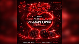 Future Frequency presents - Red & Black Valentines Ball