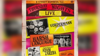 THURSDAY NIGHTS LIVE ft. Vordermann & Harsh Language