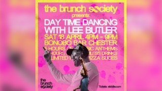 The Brunch Society presents Day Time Dancing with Lee Butler