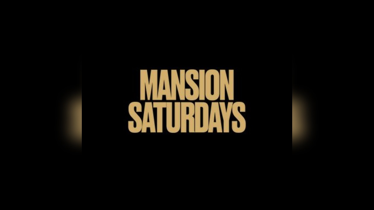 Mansion Saturdays