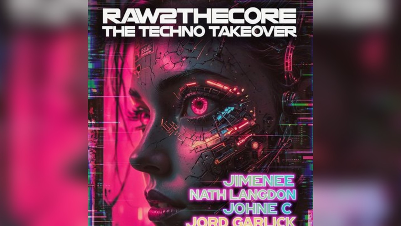 Raw 2 The Core - The Techno Takeover