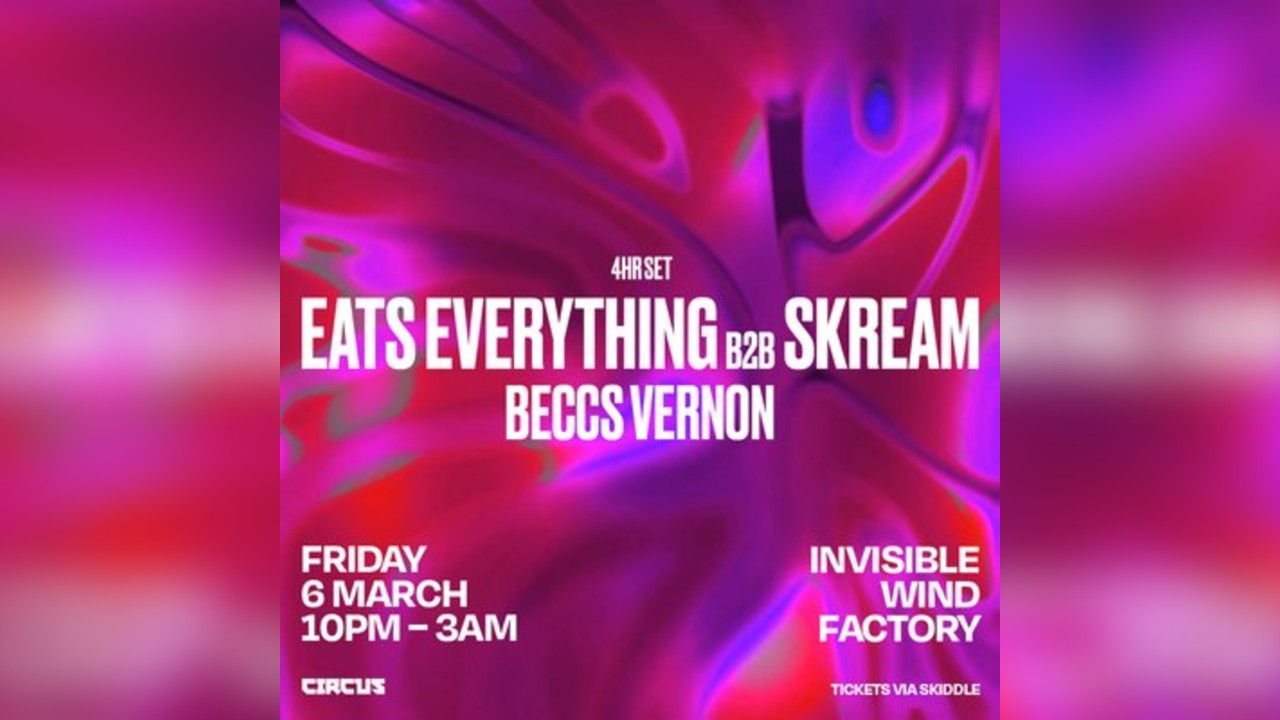 Eats Everything b2b Skream - Invisible Wind Factory, Liverpool