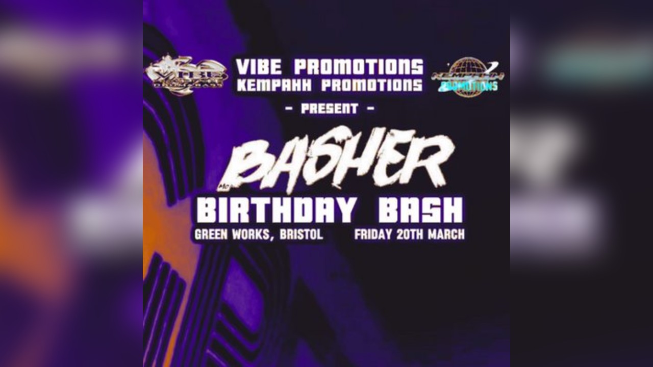 BASHER Birthday Bash ft MR TRAUMATIK, NU ELEMENTZ, WEEJI FRENZEE