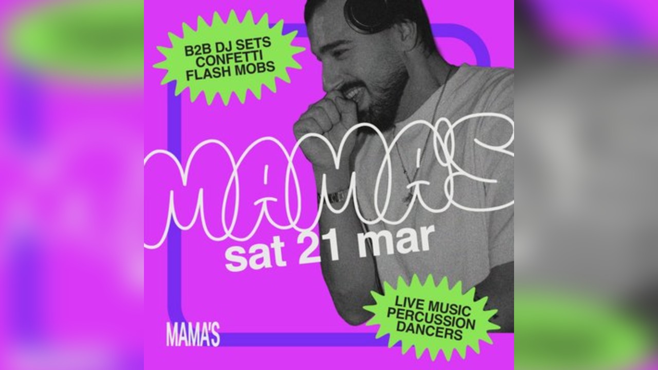 Mama's Saturday // Sat 21st Mar