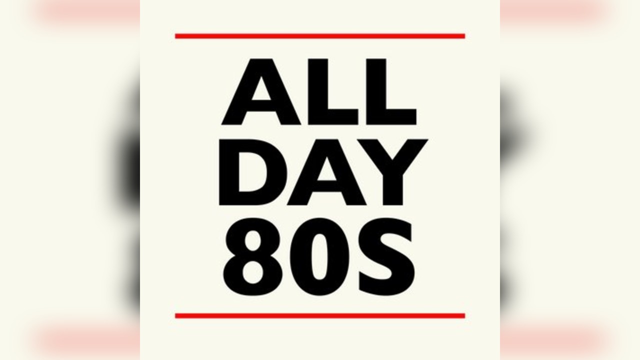 All Day 80s