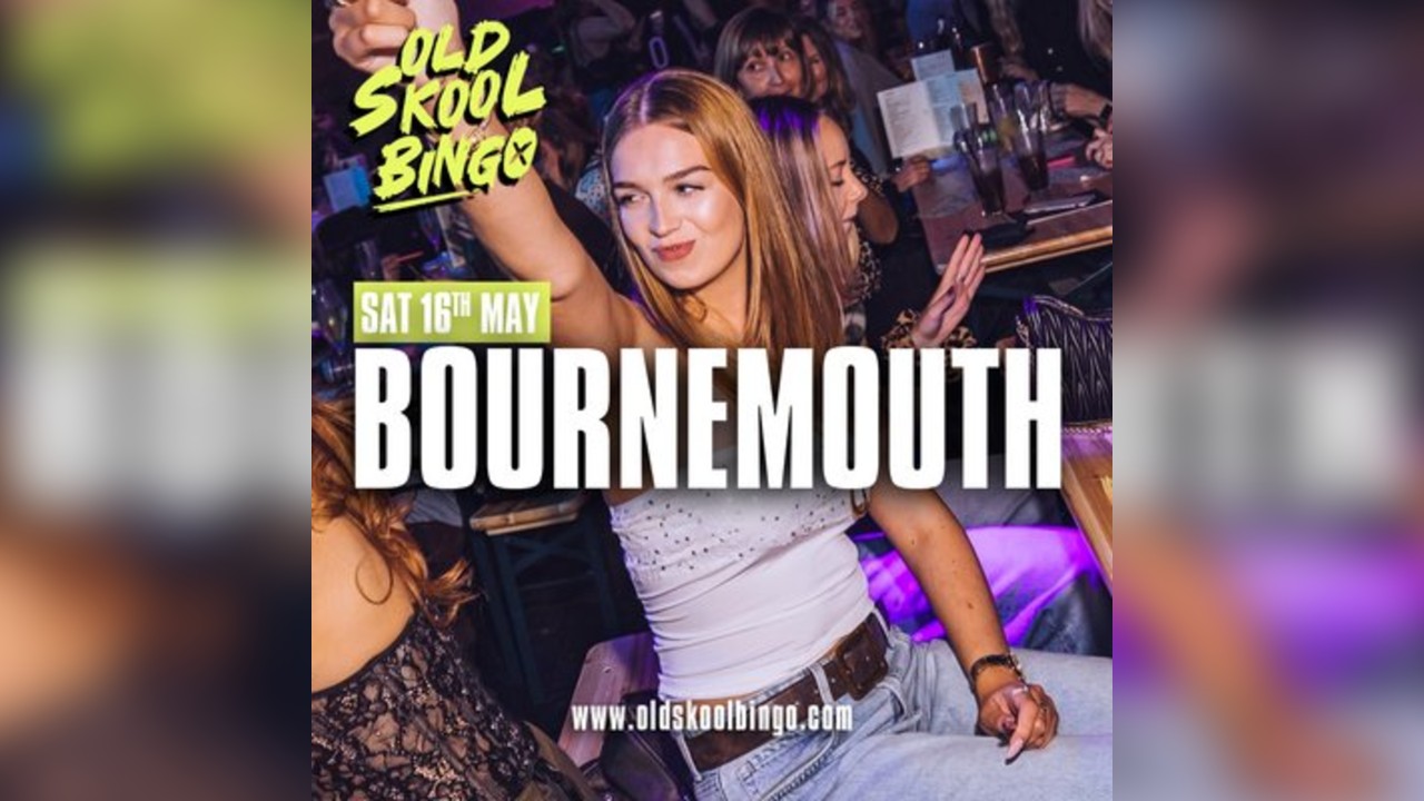 Old Skool Bingo Sat 16th May Bournemouth