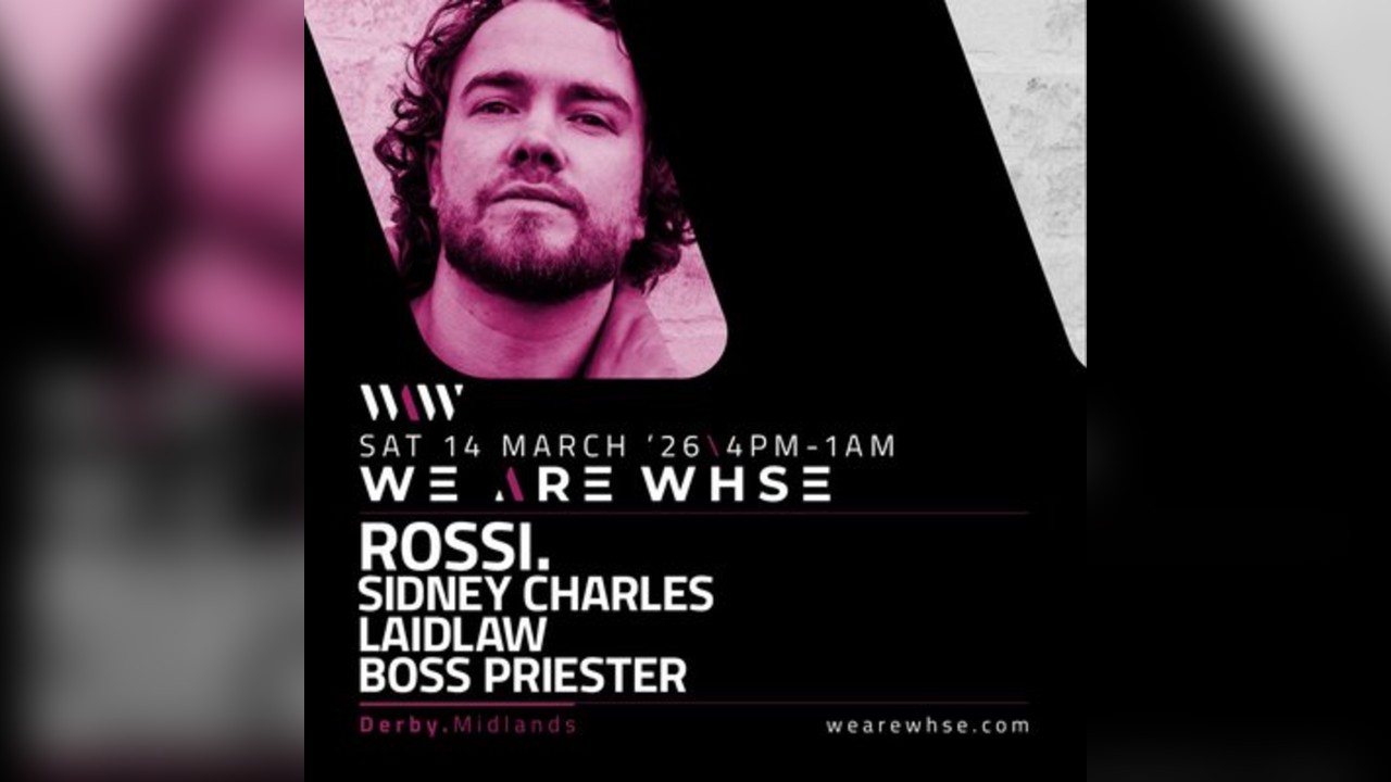 We Are WHSE Presents: Rossi + More