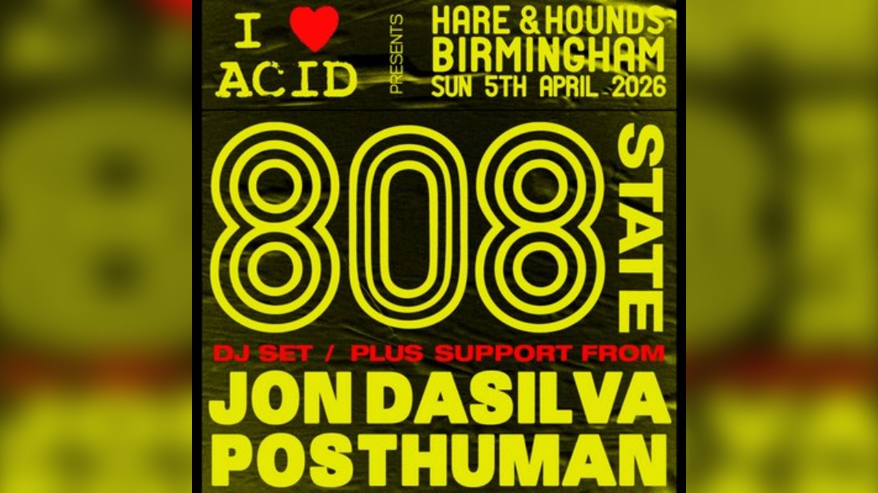 I Love Acid: 808 State (DJ Set)