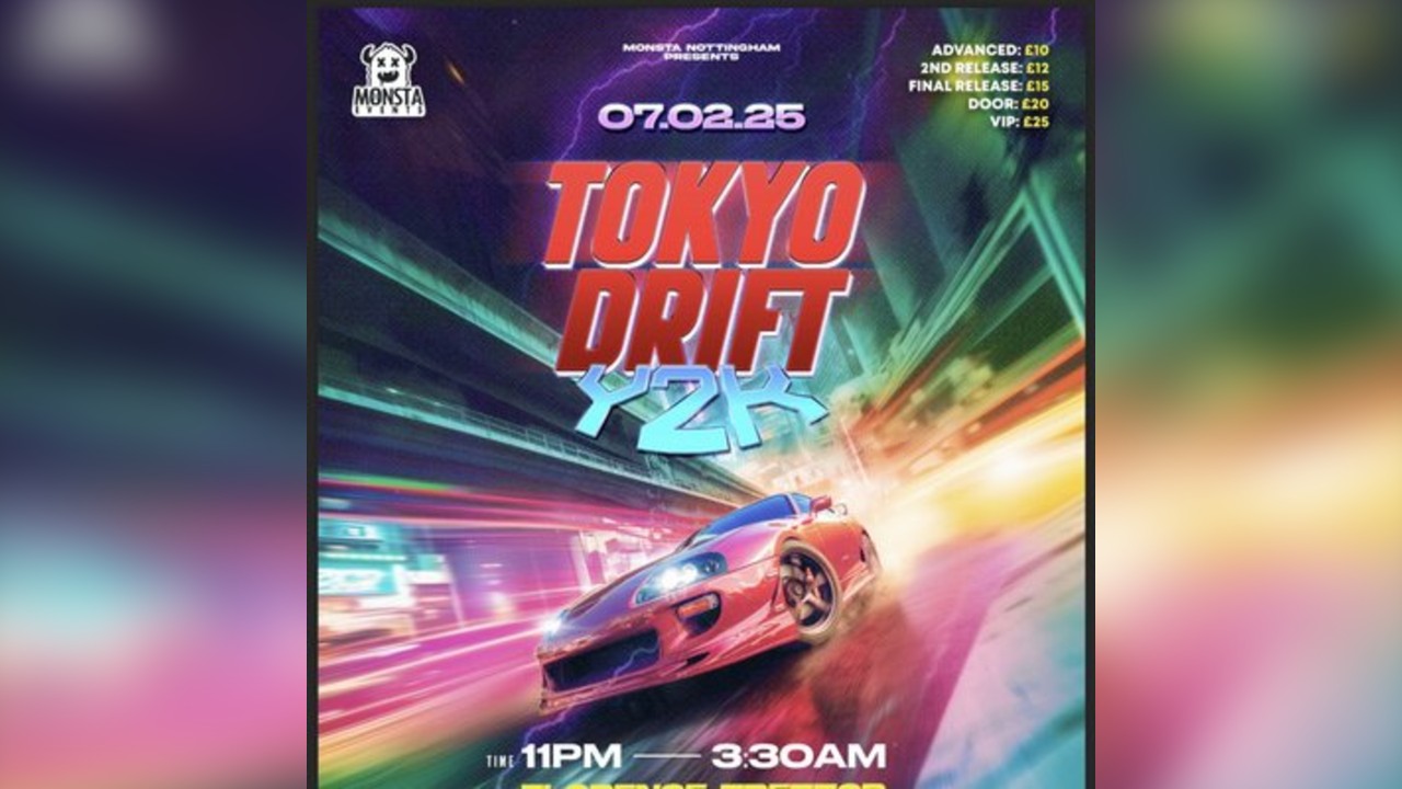 MONSTA NOTTINGHAM: TOKYO DRIFT Y2K  PALAIS NIGHT CLUb