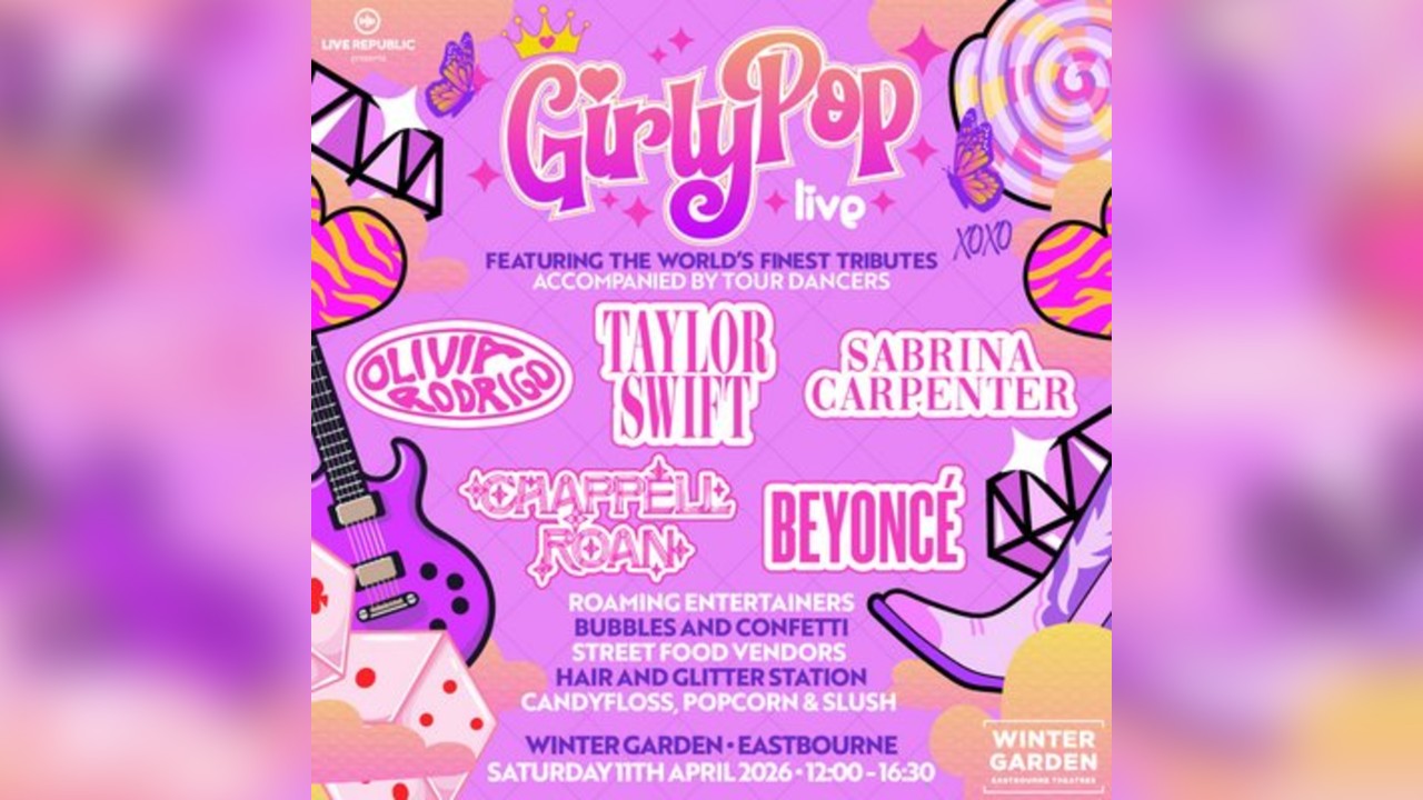 GirlyPop Live | Winter Gardens, Eastbourne