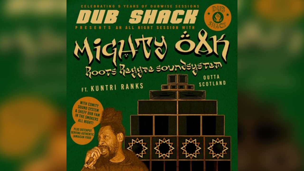 DUB SHACK // Mighty Oak sound system