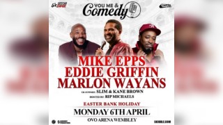 You Me and Comedy - Mike Epps / Eddie Griffin / Marlon Wayans